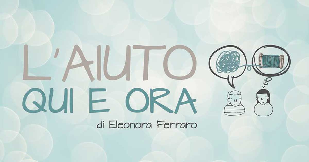 aiuto-qui-ed-ora-eleonora-ferraro